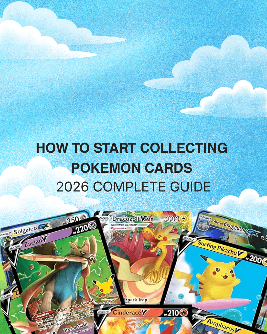 How to Start Collecting Pokemon Cards in 2026. The Complete Guide.
